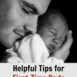 Helpful Tips for First Time Dads